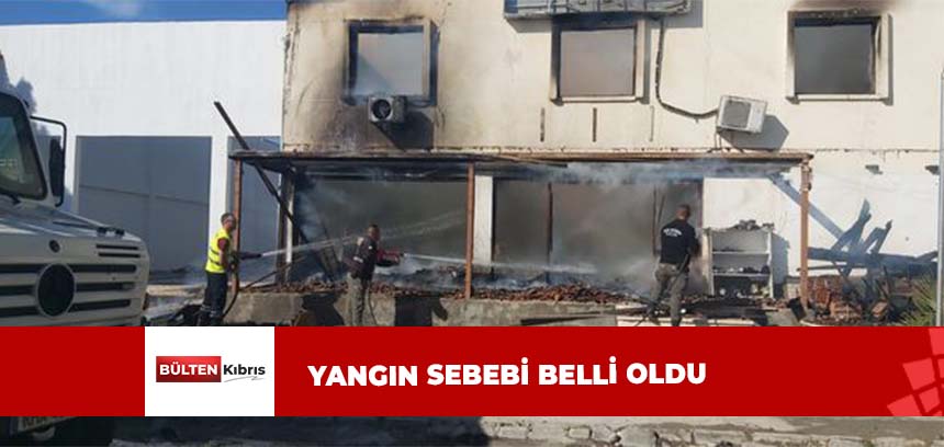 YANGIN SEBEBI BELLI OLDU