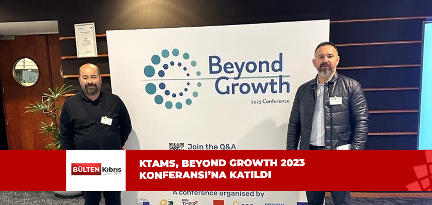 KTAMS, BEYOND GROWTH 2023 KONFERANSI’NA KATILDI