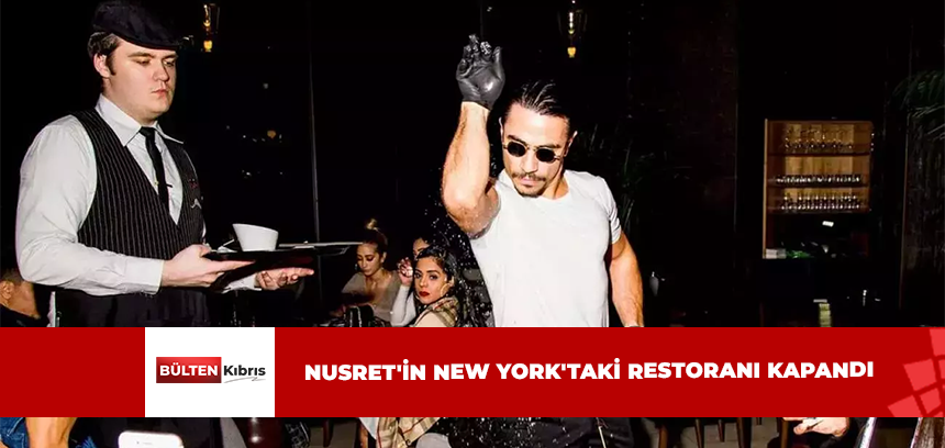 NUSRET’İN NEW YORK’TAKİ RESTORANI KAPANDI