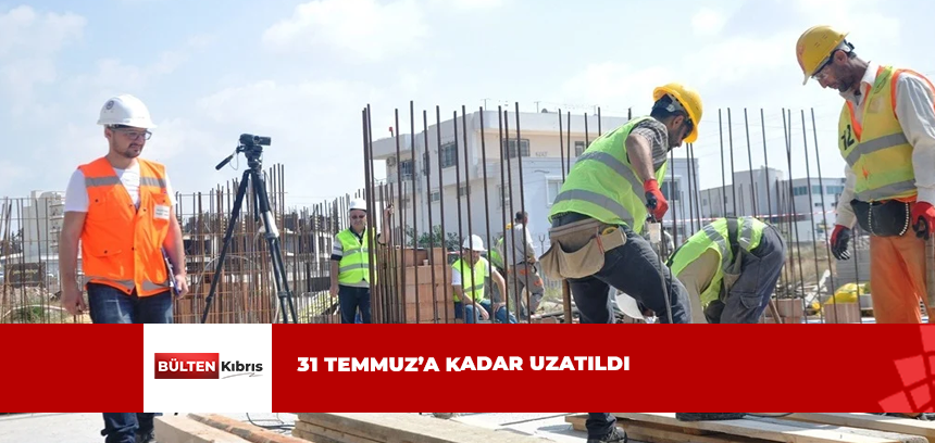 12.00–16.00 SAATLERİ ARASINDA DIŞARIDA ÇALIŞMA YASAĞI UZATILDI