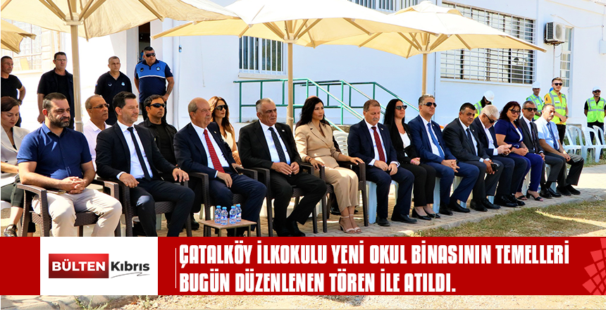 Çatalköy İlkokulu yeni okul binasının temelleri bugün düzenlenen tören ile atıldı.