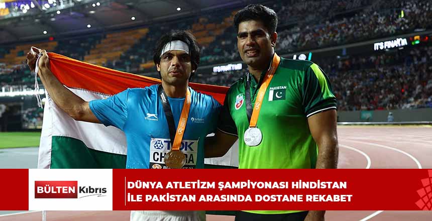 Dünya Atletizm Şampiyonası Hindistan ile Pakistan arasında dostane rekabet