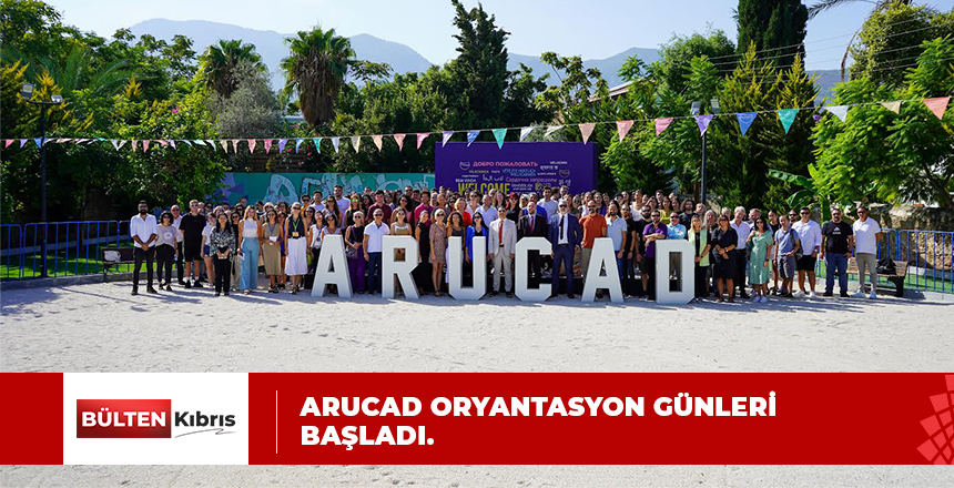 ARUCAD Oryantasyon Günleri Başladı.