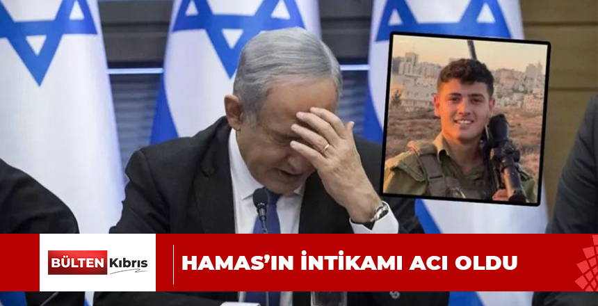 HAMAS’IN İNTİKAMI ACI OLDU