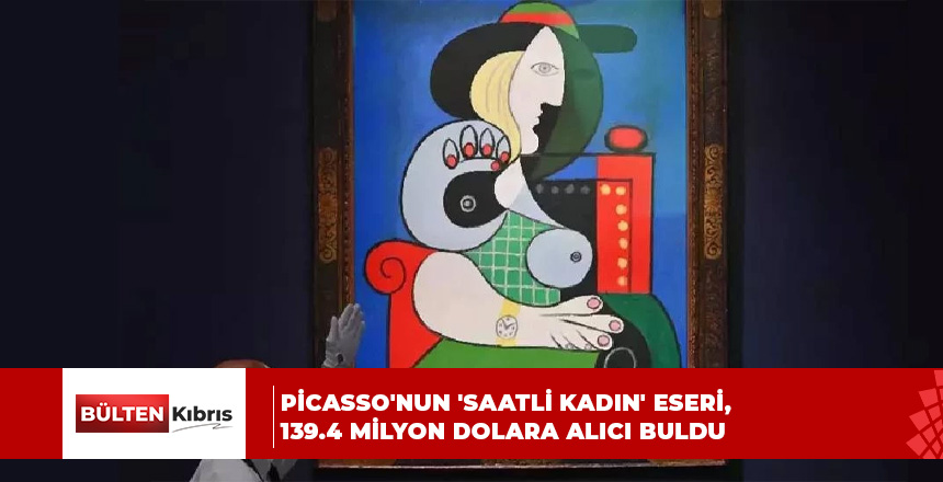 Picasso’nun ‘Saatli Kadın’ eseri, 139.4 milyon dolara alıcı buldu