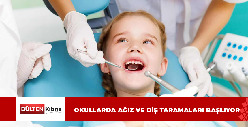 Okullarda Ağız Ve Diş Taramaları Başlıyor