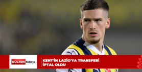 Kent’in Lazio’ya transferi iptal oldu