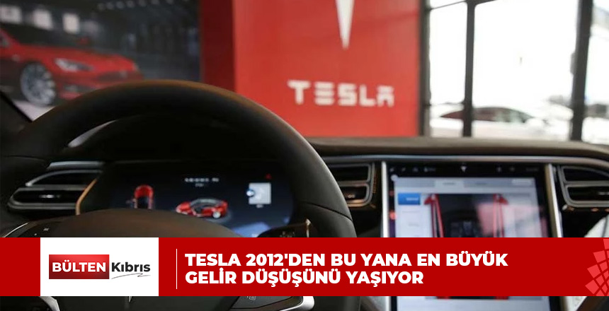 Tesla 2012’den bu yana en büyük gelir düşüşünü yaşıyor