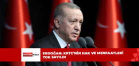 Erdoğan: KKTC’nin hak ve menfaatleri yok sayıldı