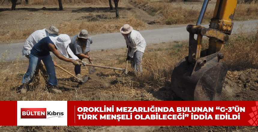 Oroklini mezarlığında bulunan “G-3’ün Türk menşeli olabileceği” iddia edildi