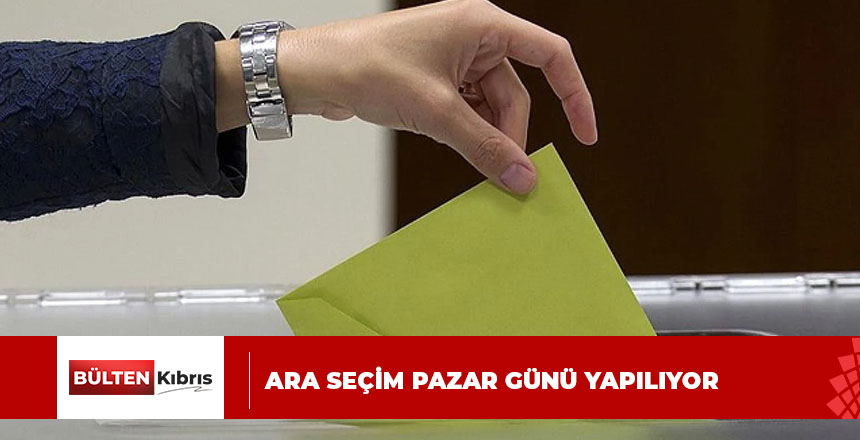 Ara seçim Pazar günü yapılıyor