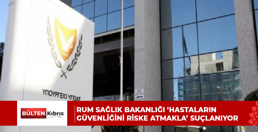 Rum Sağlık Bakanlığı ‘hastaların güvenliğini riske atmakla’ suçlanıyor