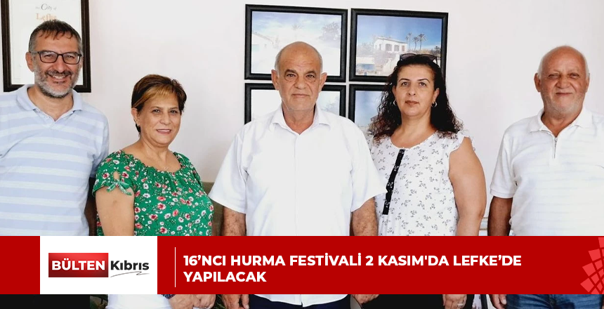 16’ncı Hurma Festivali 2 Kasım’da Lefke’de yapılacak