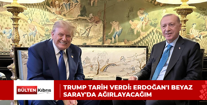Trump tarih verdi: Erdoğan’ı Beyaz Saray’da ağırlayacağım