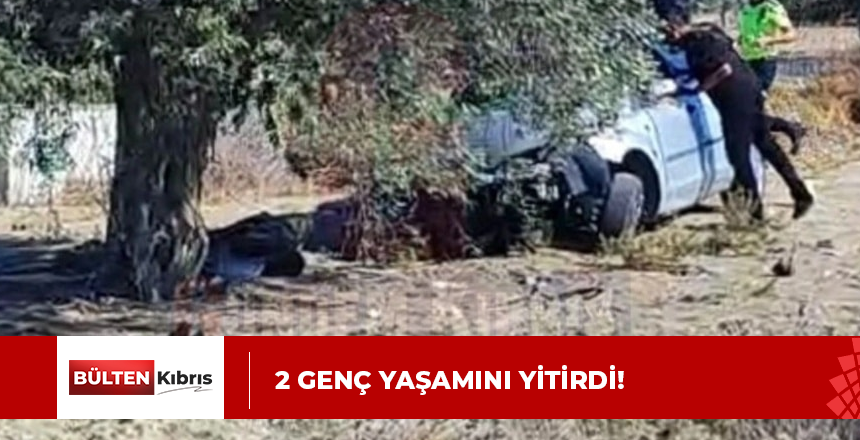 2 Genç yaşamını yitirdi!