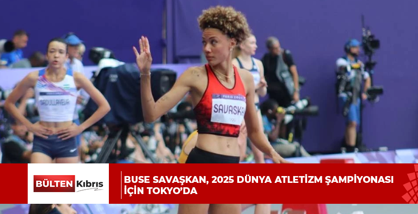 Buse Savaşkan, 2025 Dünya Atletizm Şampiyonası için Tokyo’da