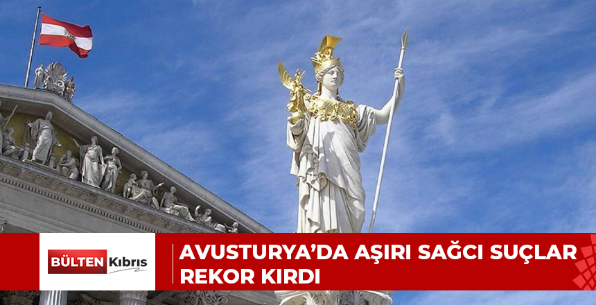 AVUSTURYA’DA AŞIRI SAĞCI SUÇLAR REKOR KIRDI