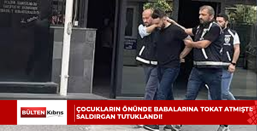 Çocukların önünde babalarına tokat atmıştı: Saldırgan tutuklandı!