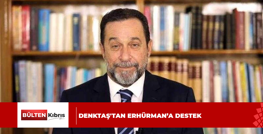 DENKTAŞ’TAN ERHÜRMAN’A DESTEK