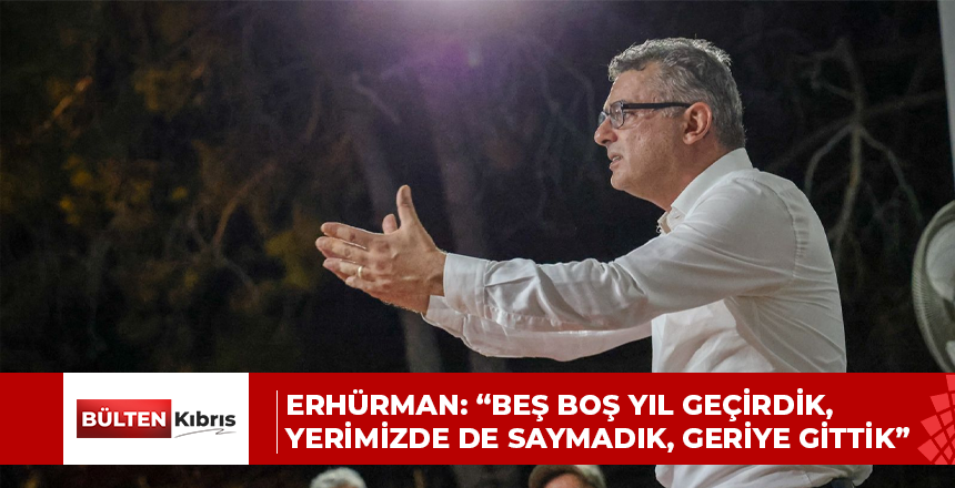 Erhürman, Büyükkonuk ve Bafra’da vurguladı: “Sarayönü’nde “egemenlik” demek yetmez!”
