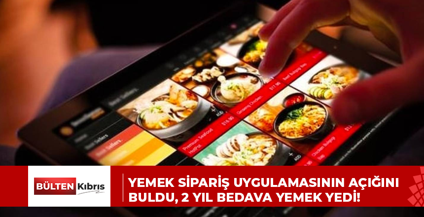 Yemek sipariş uygulamasının açığını buldu, 2 yıl bedava yemek yedi!