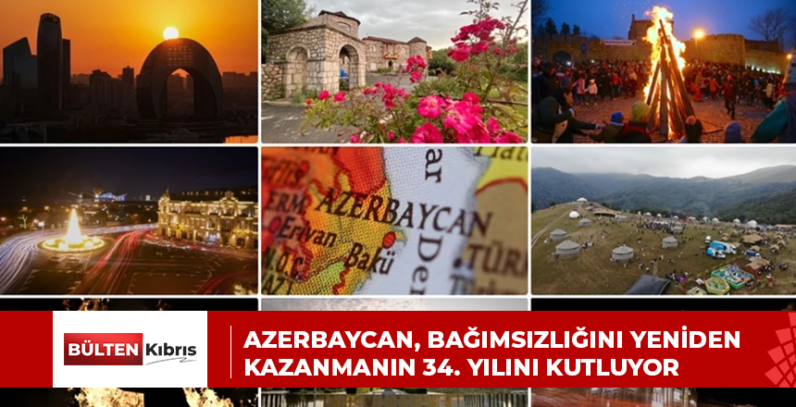 Azerbaycan, bağımsızlığını yeniden kazanmanın 34. yılını kutluyor