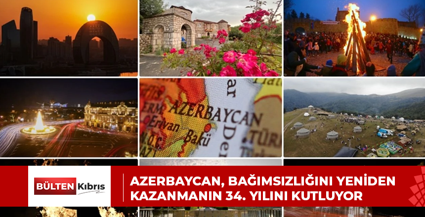 Azerbaycan, bağımsızlığını yeniden kazanmanın 34. yılını kutluyor