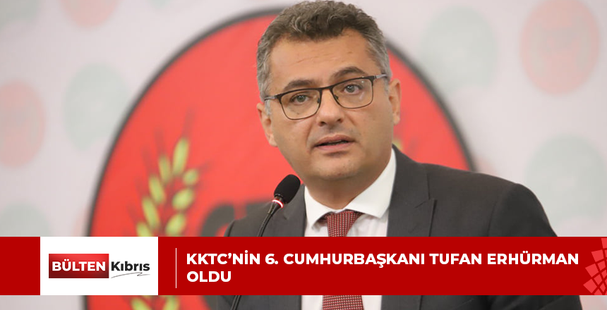 KKTC’nin 6. Cumhurbaşkanı Tufan Erhürman oldu