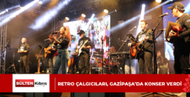 RETRO ÇALGICILARI, GAZİPAŞA’DA KONSER VERDİ