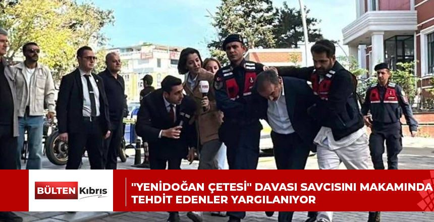 “Yenidoğan Çetesi” davası savcısını makamında tehdit edenler yargılanıyor