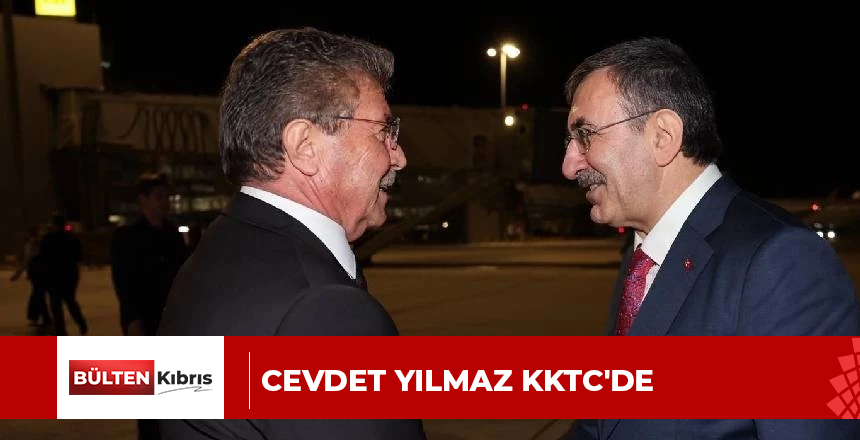 CEVDET YILMAZ KKTC’DE