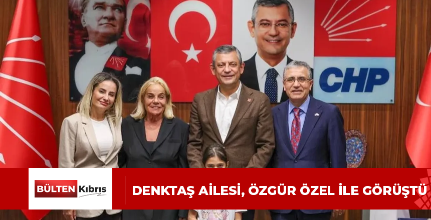 Denktaş ailesi, Özgür Özel ile görüştü
