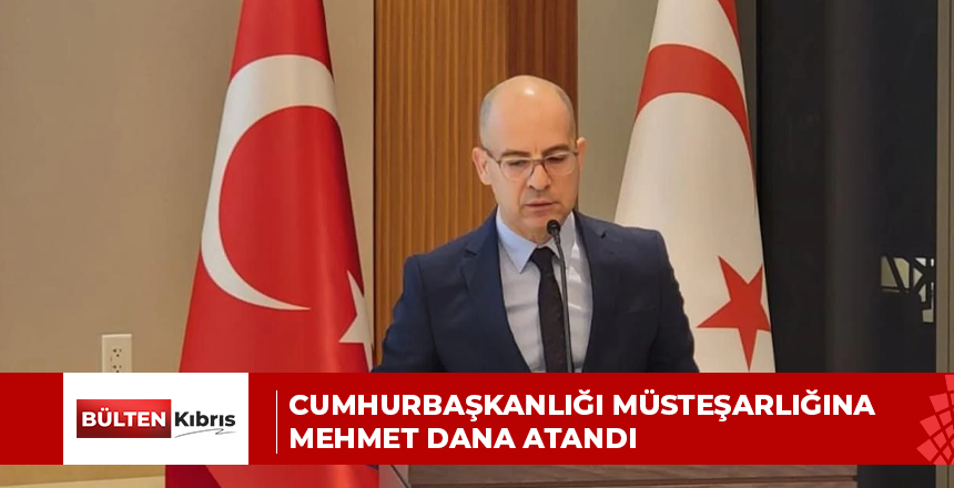 Cumhurbaşkanlığı Müsteşarlığına Mehmet Dana atandı