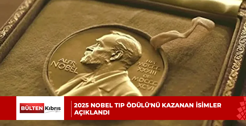 2025 Nobel Tıp Ödülü’nü kazanan isimler açıklandı