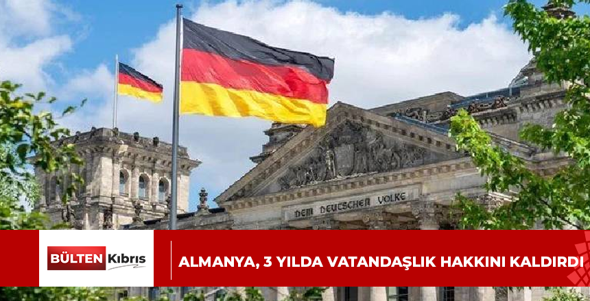 Almanya, 3 yılda vatandaşlık hakkını kaldırdı