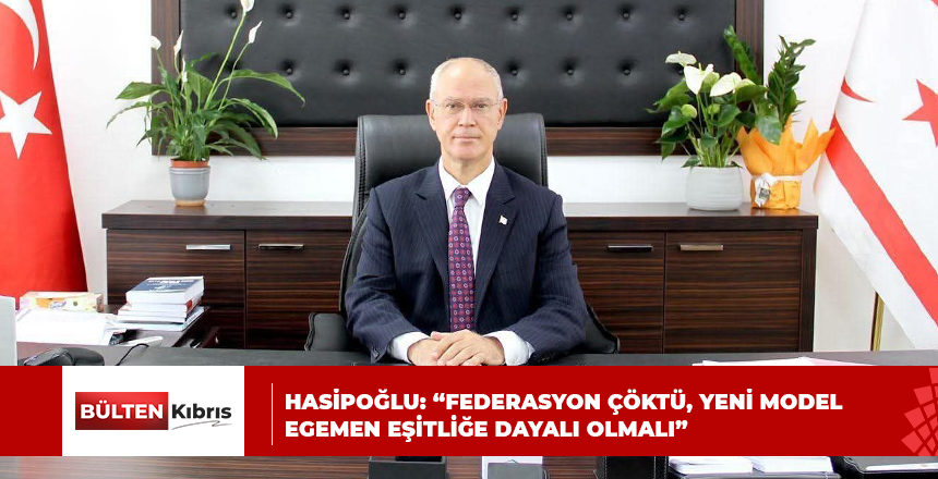 HASİPOĞLU: “FEDERASYON ÇÖKTÜ, YENİ MODEL EGEMEN EŞİTLİĞE DAYALI OLMALI”