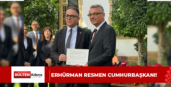 Erhürman resmen Cumhurbaşkanı!