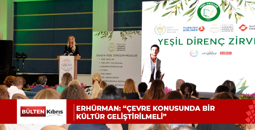 Erhürman: “Çevre konusunda bir kültür geliştirilmeli”