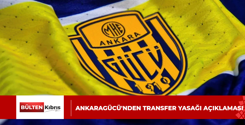 Ankaragücü’nden transfer yasağı açıklaması