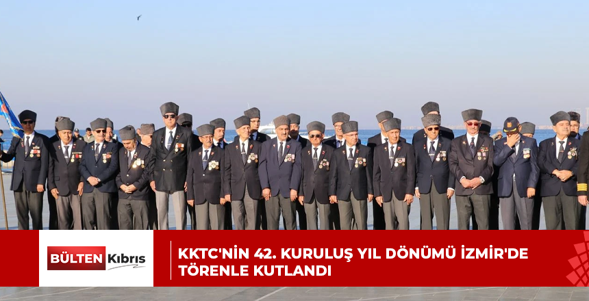 KKTC’NİN 42. KURULUŞ YIL DÖNÜMÜ İZMİR’DE TÖRENLE KUTLANDI
