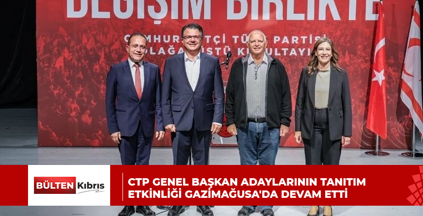 CTP genel başkan adaylarının tanıtım etkinliği Gazimağusa’da devam etti