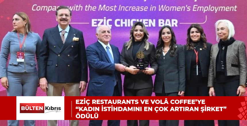Eziç Restaurants ve Volâ Coffee’ye “Kadın İstihdamını En Çok Artıran Şirket” ödülü