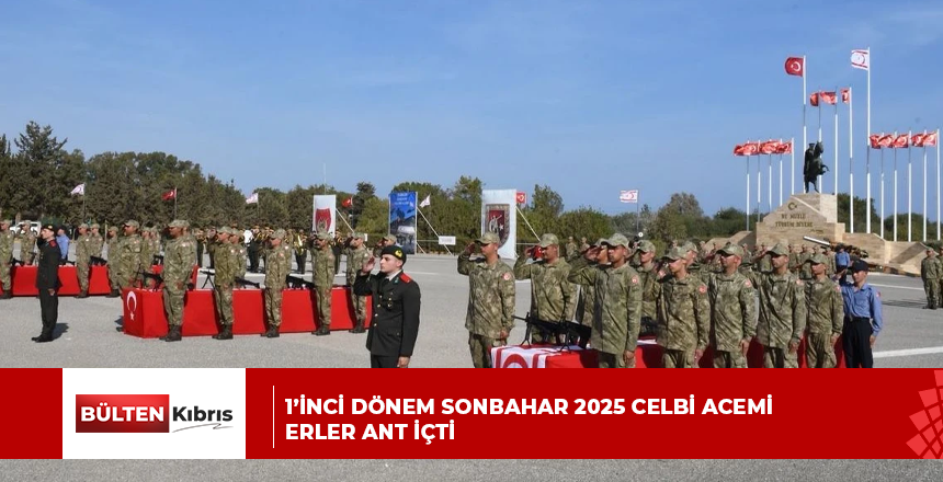 1’inci Dönem Sonbahar 2025 Celbi Acemi Erler ant içti