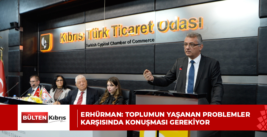 ERHÜRMAN: TOPLUMUN YAŞANAN PROBLEMLER KARŞISINDA KONUŞMASI GEREKİYOR