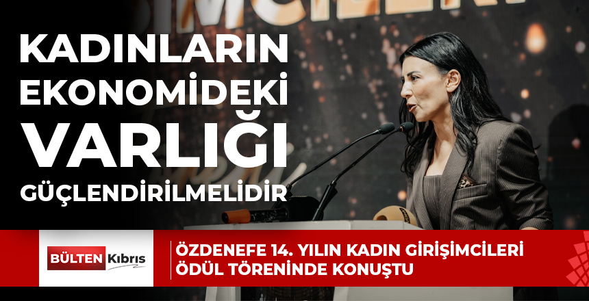 Özdenefe 14. Yılın Kadın Girişimcileri Ödül Töreninde Konuştu
