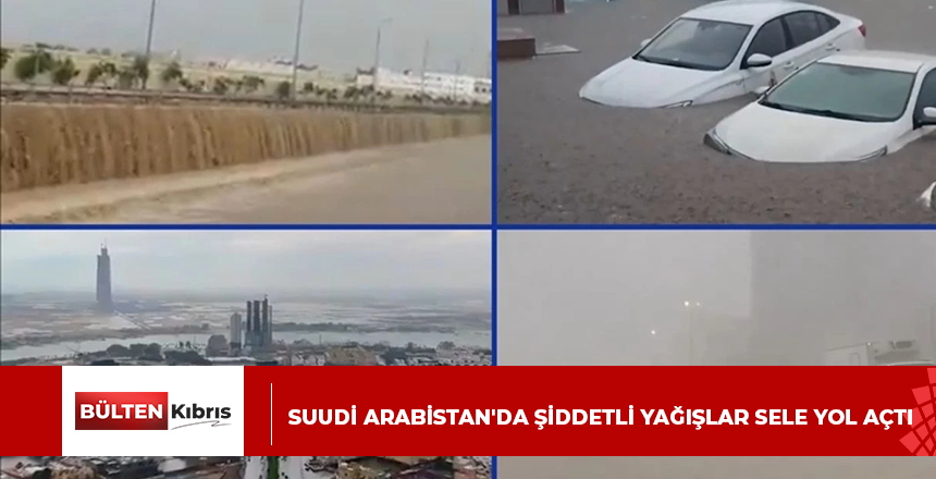 Suudi Arabistan’da şiddetli yağışlar sele yol açtı
