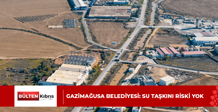 Gazimağusa Belediyesi: Su taşkını riski yok