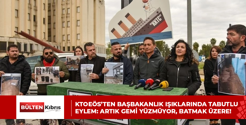 KTOEÖS’ten Başbakanlık ışıklarında tabutlu eylem: Artık gemi yüzmüyor, batmak üzere!