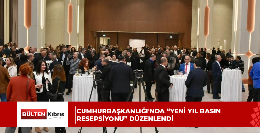 Cumhurbaşkanlığı’nda “Yeni Yıl Basın Resepsiyonu” düzenlendi