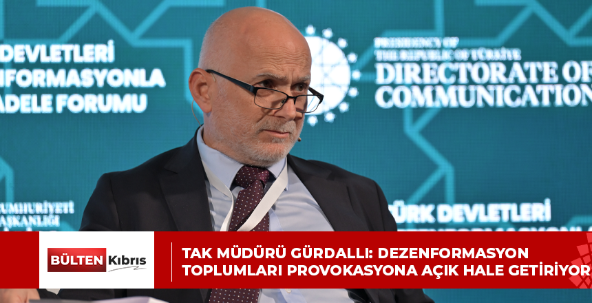 TAK Müdürü Gürdallı: Dezenformasyon toplumları provokasyona açık hale getiriyor